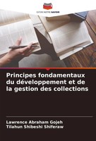 Principes Fondamentaux Du DéVeloppement Et De La Gestion Des Collections Buch