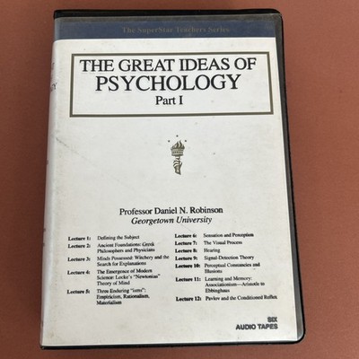 The Great Ideas of Psychology, Part I,'' Professor Daniel N. Robinson Audio Tapes
