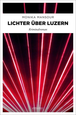 Lichter über Luzern | Monika Mansour | Kriminalroman | Taschenbuch | Cem Cengiz