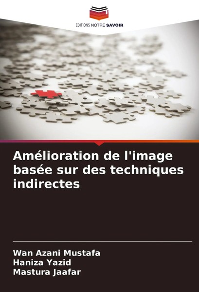 Wan Azani Mustafa (U. A.) | AméLioration De L'image BaséE Sur Des Techniques...-image