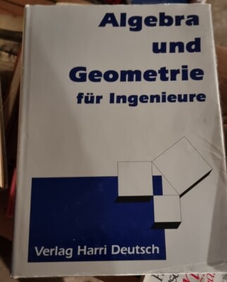Algebra und Geometrie für IngenieurevonDr. H. Nickel, Dr. G. Kettwig, IL...