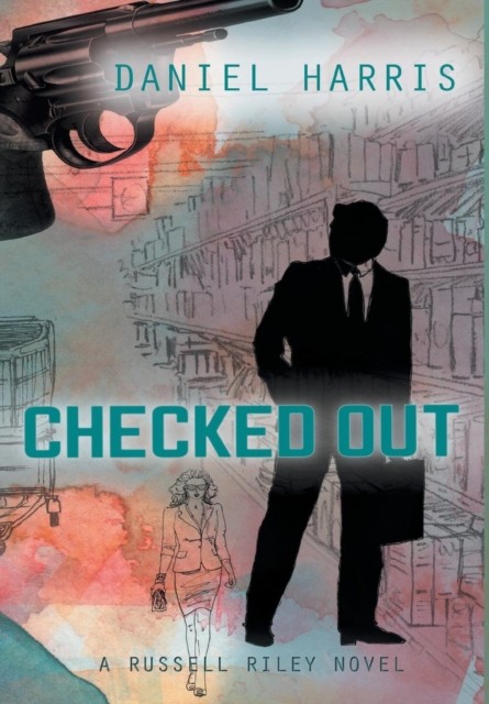 Checked Out by Daniel Harris HARDBACK 9781682137925