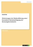 Zielsetzungen Der MarkenfüHrung Unter Besonderer BerüCksichtigung Der...