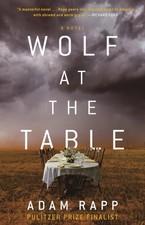 Wolf at the Table by Adam Rapp (Hardback Book)