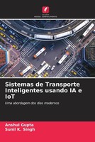 Anshul Gupta (U. A.) | Sistemas De Transporte Inteligentes Usando IA E Iot