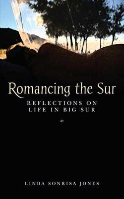 Romancing the Sur: Reflections - Paperback, by Jones Linda Sonrisa - Very Good