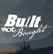 Built Not Bought Funny Drag Jdm Racing Drifting Low Vinyl Decal Sticker 8pkb