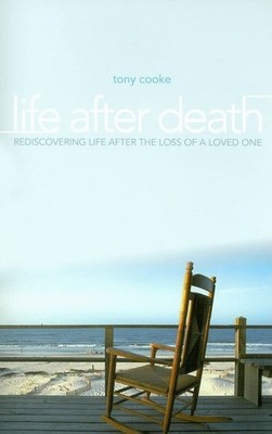 Life After Death: Resdiscovering Life After The Loss of a Loved One