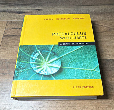 Precalculus with Limits: A Graphing Approach 5th Ed Hardcover 2008 Larson