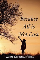 Sweta Srivastava Vikram | Because All Is Not Lost | Taschenbuch | Englisch