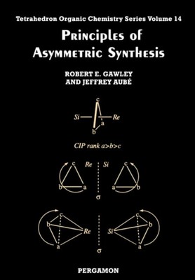 Principles of Asymmetric Synthesis Paperback R. E., Aubé, J. Gawl