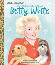 My Little Golden Book About Betty White - Hardcover By Hopkinson, Deborah - GOOD