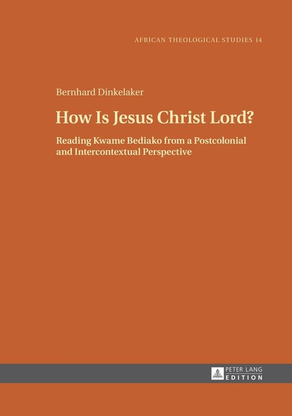 How Is Jesus Christ Lord? Bernhard Dinkelaker-image