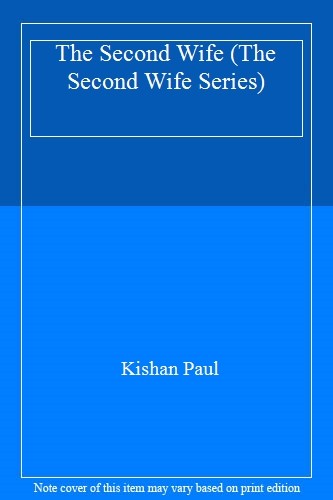The Second Wife (The Second Wife Series),Kishan Paul