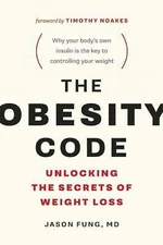 The Obesity Code: Unlocking the Secrets of- paperback, 1771641258, Dr Jason Fung