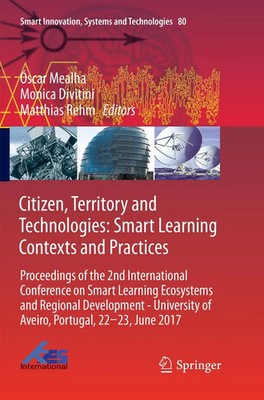 Óscar Mealha (u. a.) | Citizen, Territory and Technologies: Smart Learning...