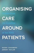 Naomi Chambers Jeremy Taylor Organising Care Around Patients (Paperback)