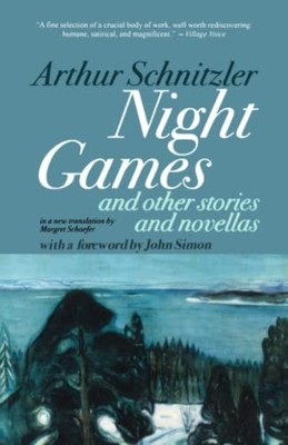 Night Games : And Other Stories and Novellas by Arthur Schnitzler (2003, ...