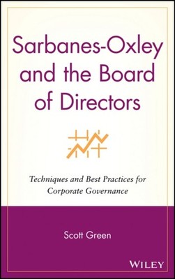 Green - Sarbanes-Oxley and the Board of Directors  Techniques and Best - X555z