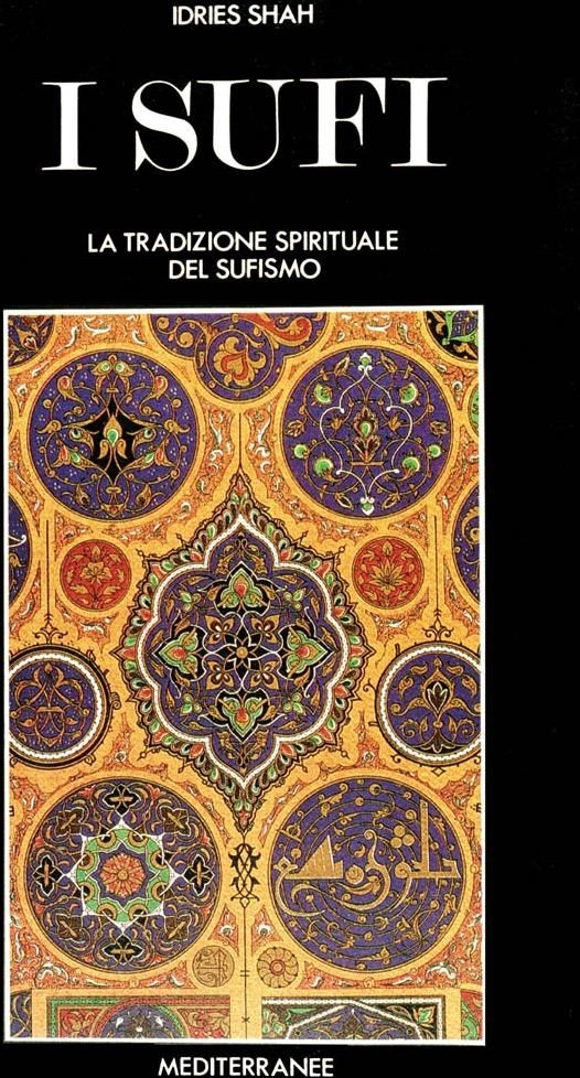 LIBRO I SUFI LA TRADIZIONE SPIRITUALE DEL SUFISMO - IDRIES SHAH - Immagine 3