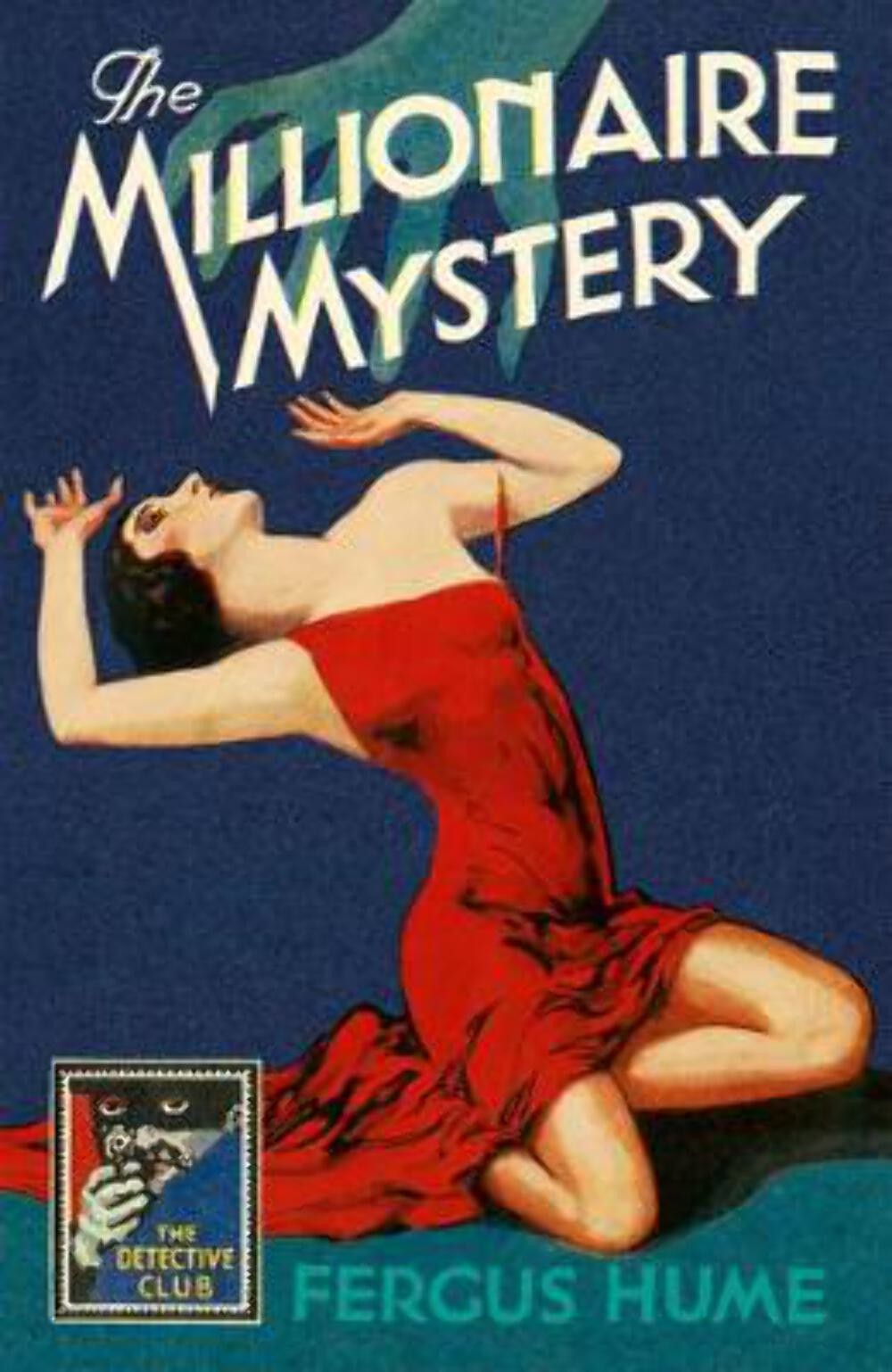 Fergus Hume: The Millionaire Mystery (Detective Club Crime Classics) [2018] hard
