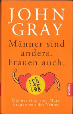 Männer sind anders. Frauen auch. von John Gray (gebunden, 2002)