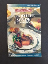The Omaha Steaks Good Life Guide & Cookbook 2000-2001 Edition