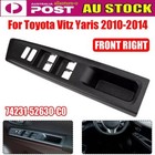 <!--F#f_0-->Front Driver Right Armrest Upper Panel Switch For Toyota Vitz Yaris 2010-2014<!--F/-->