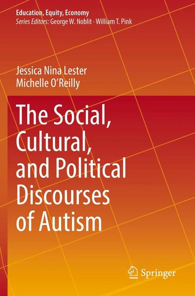 The Social, Cultural, And Political Discourses Of Autism Lester (U. A.) Buch Xiv-image