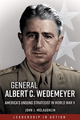 General Albert C Wedemeyer: T - GOOD