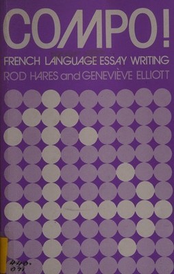 Composition French : Essay Writing Paperback R. J., Elliott, G. H
