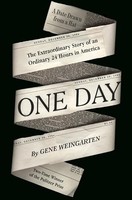 Gene Weingarten - One Day The Extraordinary Story Of An Ordinary 24 - G245Z