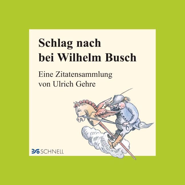 Thumbnail - Schlag Nach Bei Wilhelm Busch | Eine Zitatensammlung | Ulrich Gehre