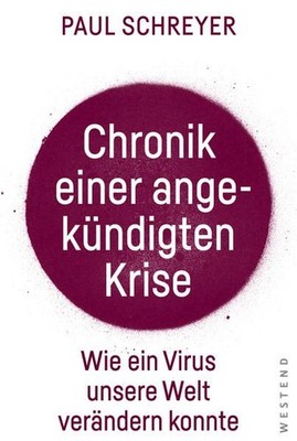 Chronik einer angekündigten Krise. Wie ein Virus die Welt verändern konnte. Schr