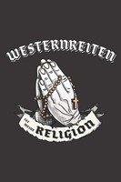 Notizbuch Punkteraster 120 Seiten, Westernreiten Ist Meine Religion, A5