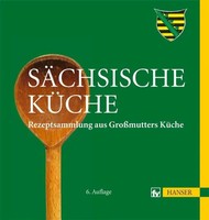 SäChsische KüChe | Angelika Weiß | Buch | 216 S. | Deutsch | 2012