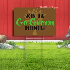 Go Green Indoor Outdoor Yard Sign with metal stakes