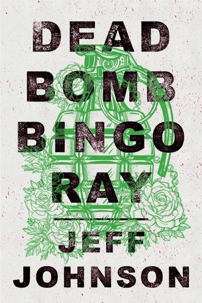 Dead Bomb Bingo Ray, Paperback by Johnson, Jeff, Like New Used, Free shipping...