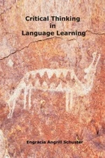 Critical Thinking in Language Learning, Schuster, Dougherty 9781499245868 New-,