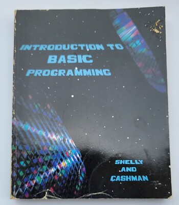 Vintage Computer Book-Introduction to Basic Programming-Shelly and Cashman-1982