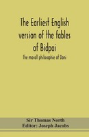 Thomas North | The Earliest English Version Of The Fables Of Bidpai; The...