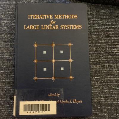 ITERATIVE METHODS FOR LARGE LINEAR SYSTEMS By David R. Kincaid - Hardcover