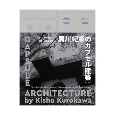 MARUZEN PUBLISHING Capsule Architecture Of Kisho Kurokawa Toshihiko Suzuki J JP