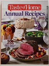 Taste of Home Annual Recipes 2015 506 RECIPES FROM FAMILIES LIKE YO - VERY GOOD