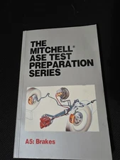 The Mitchell ASE Test Preparation Series A5: Brakes