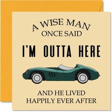 Humorous Retirement Card For Men A Wise Man Once Said I'm Outta Here