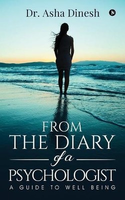 Asha Dinesh From the Diary of a Psychologist (Taschenbuch)