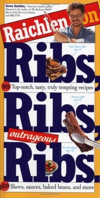 RAICHLEN ON RIBS, RIBS, OUTRAGEOUS RIBS By Steven Raichlen **BRAND NEW**