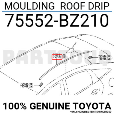 75552BZ210 Genuine Toyota MOULDING ROOF DRIP 75552-BZ210 | eBay