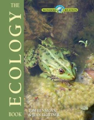 The Ecology Book (Wonders of Creation) - Hardcover By Tom Hennigan - GOOD